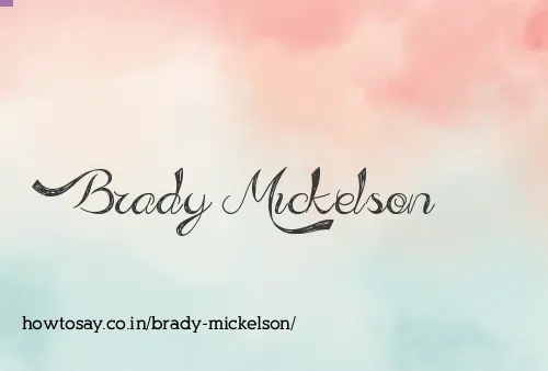 Brady Mickelson