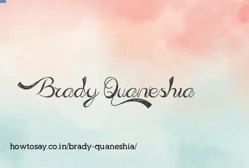 Brady Quaneshia