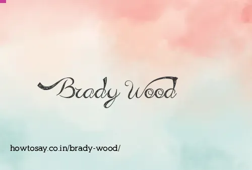 Brady Wood