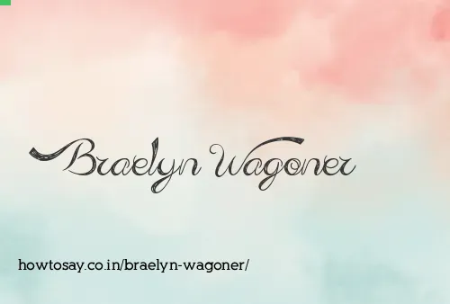 Braelyn Wagoner
