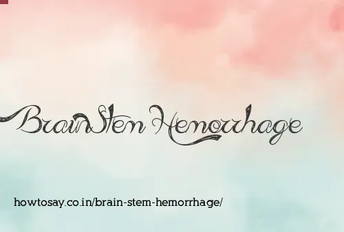 Brain Stem Hemorrhage