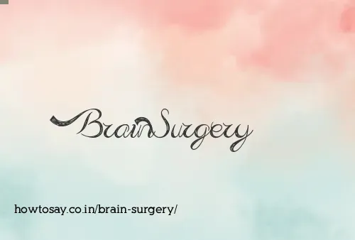 Brain Surgery
