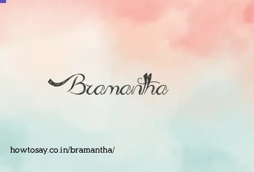 Bramantha
