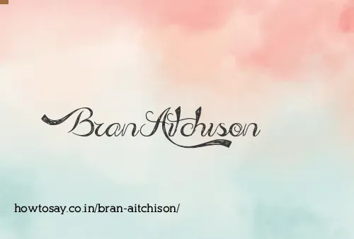 Bran Aitchison