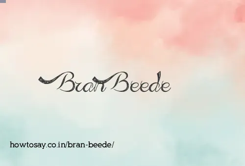 Bran Beede