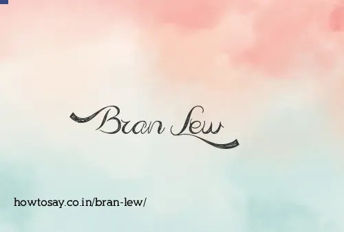Bran Lew