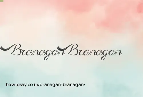 Branagan Branagan