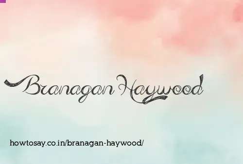 Branagan Haywood