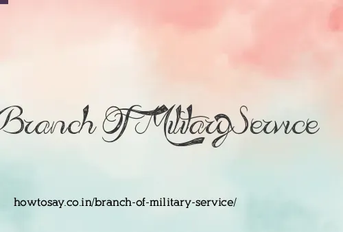 Branch Of Military Service