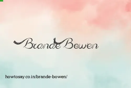 Brande Bowen