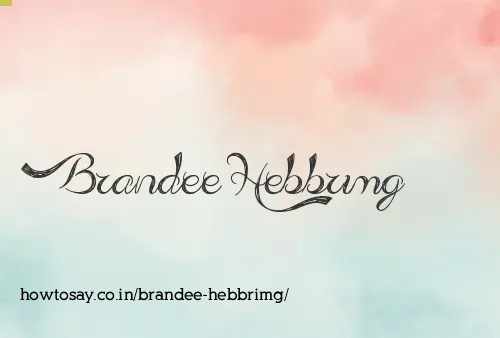 Brandee Hebbrimg
