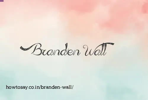 Branden Wall
