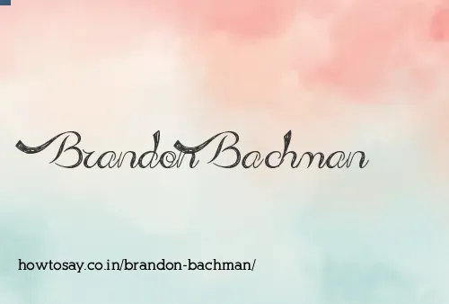 Brandon Bachman