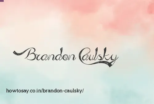 Brandon Caulsky