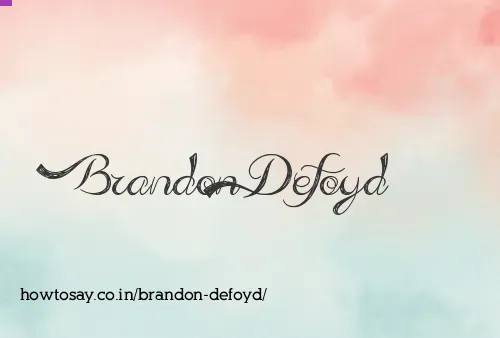 Brandon Defoyd