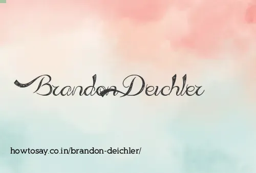 Brandon Deichler