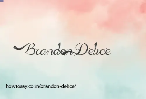 Brandon Delice