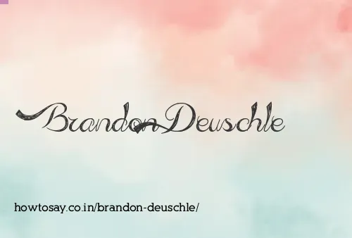 Brandon Deuschle