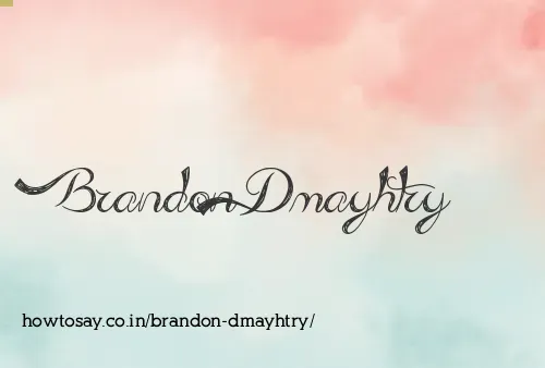 Brandon Dmayhtry