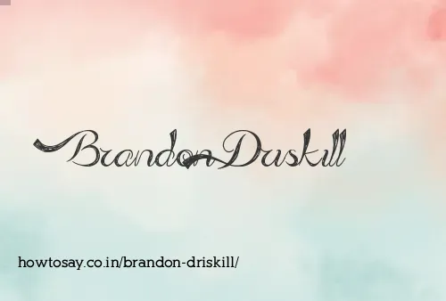 Brandon Driskill