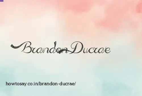 Brandon Ducrae
