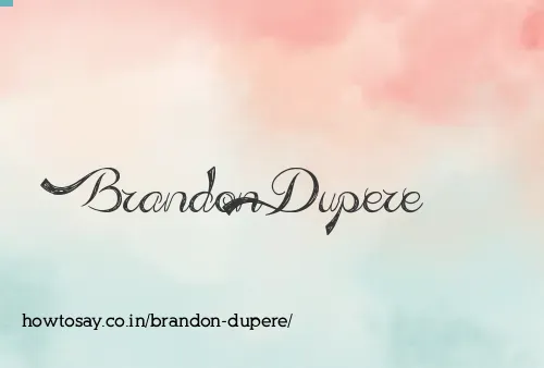 Brandon Dupere