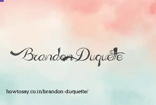 Brandon Duquette