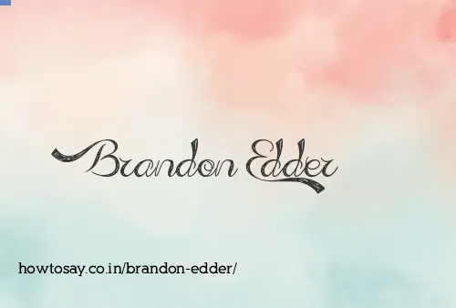 Brandon Edder