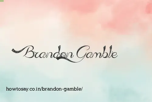 Brandon Gamble