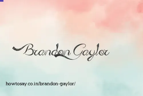 Brandon Gaylor