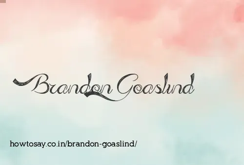 Brandon Goaslind