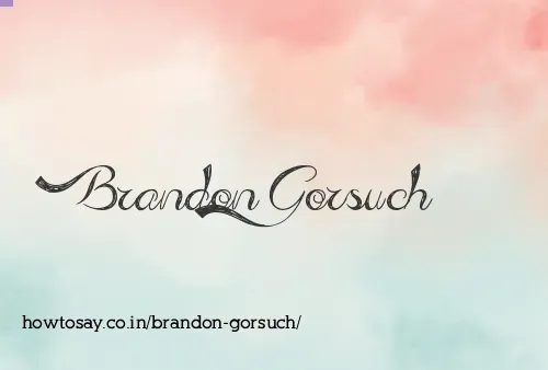 Brandon Gorsuch