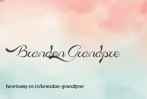Brandon Grandpre