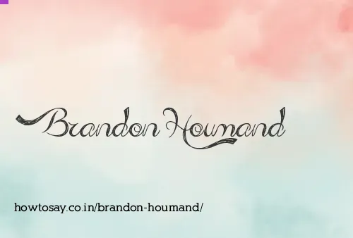 Brandon Houmand