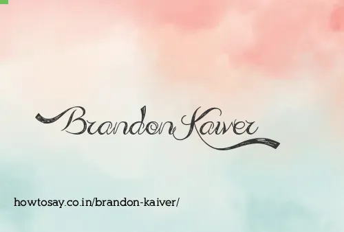 Brandon Kaiver