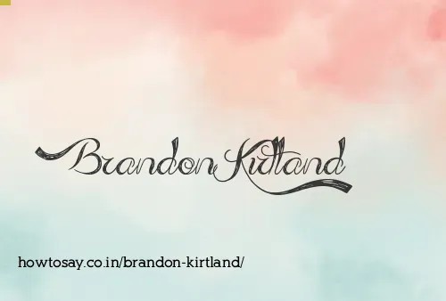 Brandon Kirtland