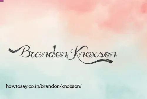Brandon Knoxson