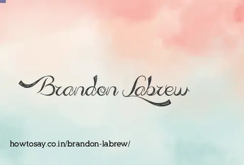Brandon Labrew