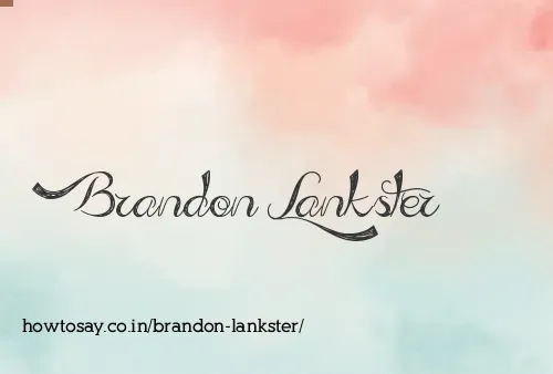Brandon Lankster