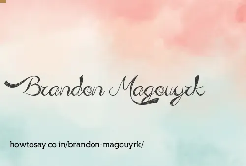 Brandon Magouyrk