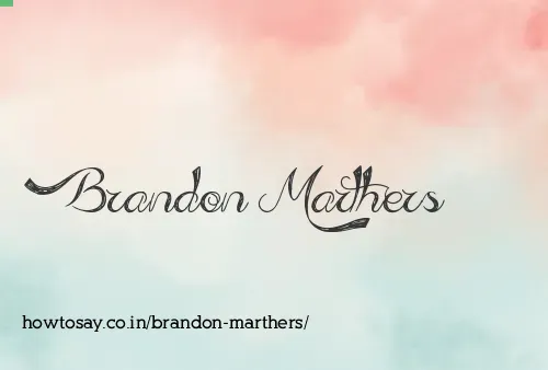Brandon Marthers