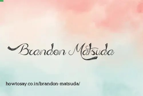 Brandon Matsuda