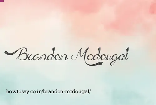 Brandon Mcdougal