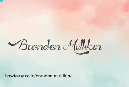 Brandon Mullikin