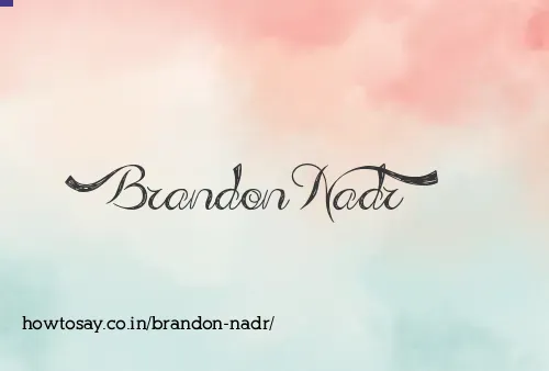 Brandon Nadr