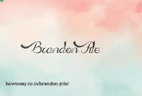 Brandon Pile