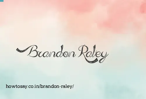 Brandon Raley