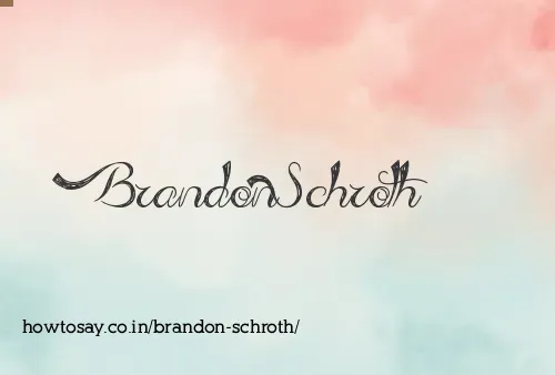Brandon Schroth