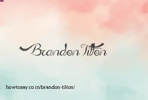 Brandon Tilton
