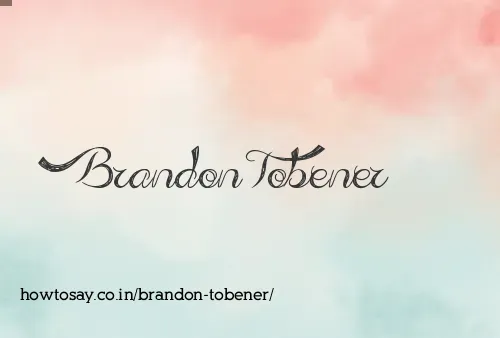 Brandon Tobener